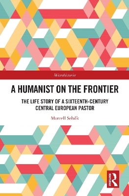 A Humanist on the Frontier - Marcell Sebők