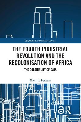 The Fourth Industrial Revolution and the Recolonisation of Africa - Everisto Benyera