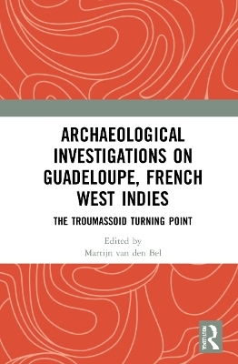 Archaeological Investigations on Guadeloupe, French West Indies - 