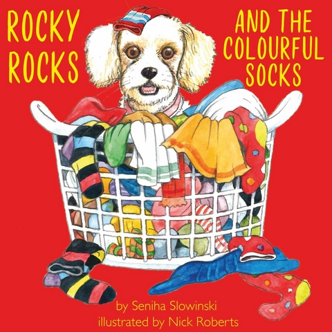 Rocky Rocks and the Colourful Socks - Seniha Slowinski