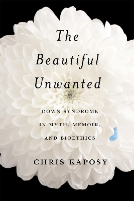 The Beautiful Unwanted - Chris Kaposy