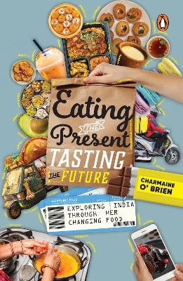 Eating the Present, Tasting the Future - Charmaine O'Brien
