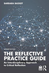 The Reflective Practice Guide - Bassot, Barbara