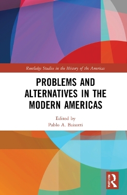 Problems and Alternatives in the Modern Americas - 