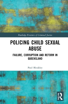 Policing Child Sexual Abuse - Paul Bleakley