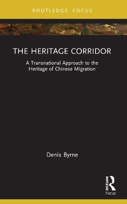 The Heritage Corridor - Denis Byrne