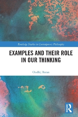 Examples and Their Role in Our Thinking - Ondřej Beran