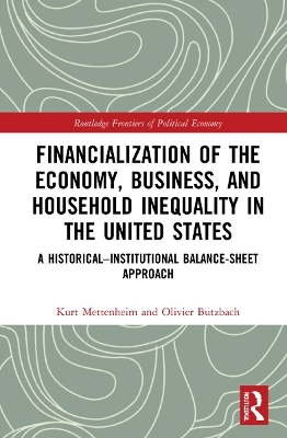 Financialization of the Economy, Business, and Household Inequality in the United States - Kurt Mettenheim, Olivier Butzbach