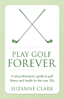 Play Golf Forever - Suzanne Clark