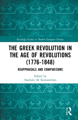 The Greek Revolution in the Age of Revolutions (1776-1848) - 