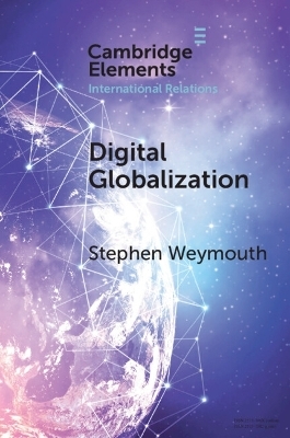 Digital Globalization - Stephen Weymouth