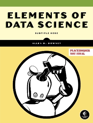 Elements Of Data Science - AllenB. Downey