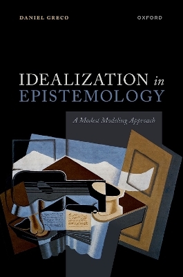 Idealization in Epistemology - Prof Daniel Greco