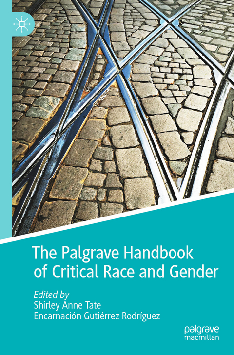 The Palgrave Handbook of Critical Race and Gender - 