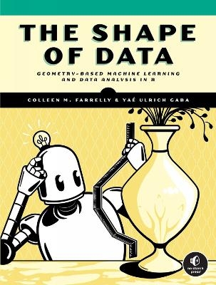 The Shape of Data - Colleen M. Farrelly, Yae Ulrich Gaba