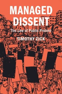 Managed Dissent - Timothy Zick