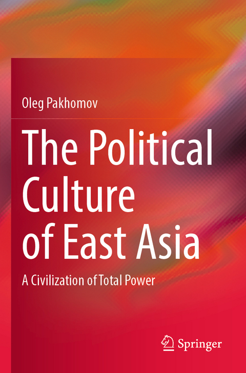 The Political Culture of East Asia - Oleg Pakhomov