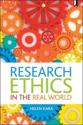 Research Ethics in the Real World - Helen Kara