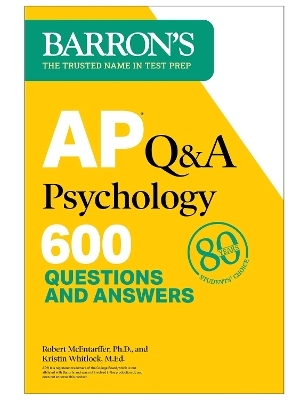 AP Q&A Psychology, Second Edition: 600 Questions and Answers - Robert McEntarffer, Kristin Whitlock  M.Ed.