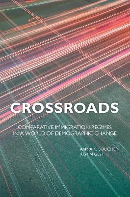 Crossroads - Anna K. Boucher, Justin Gest