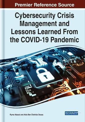 Cybersecurity Crisis Management and Lessons Learned From the COVID-19 Pandemic - 