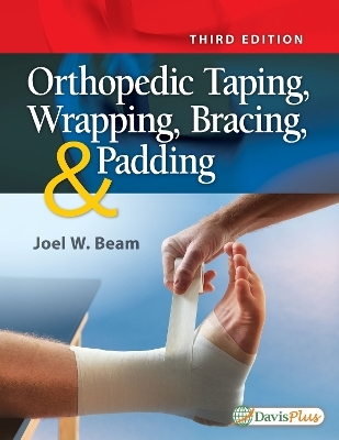 Orthopedic Taping, Wrapping, Bracing, and Padding, 3e -  Beam