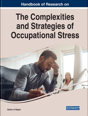 Complexities and Strategies of Occupational Stress in the Dynamic Business World - 