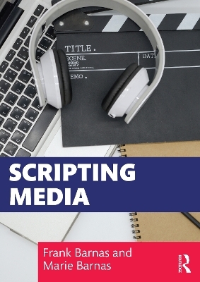 Scripting Media - Frank Barnas, Marie Barnas