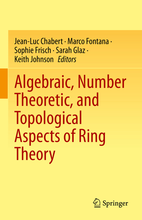 Algebraic, Number Theoretic, and Topological Aspects of Ring Theory - 