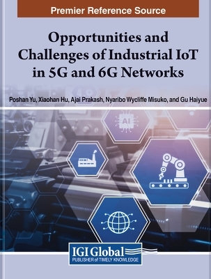 Opportunities and Challenges of Industrial IoT in 5G and 6G Networks - 