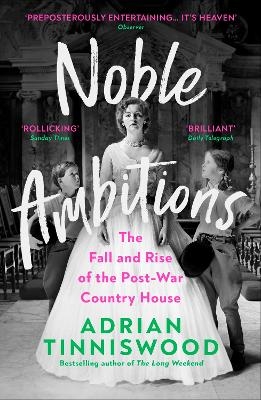 Noble Ambitions - Adrian Tinniswood