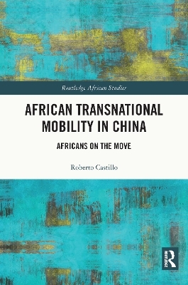 African Transnational Mobility in China - Roberto Castillo