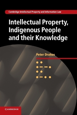 Intellectual Property, Indigenous People and their Knowledge - Peter Drahos
