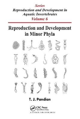 Reproduction and Development in Minor Phyla - T. J. Pandian
