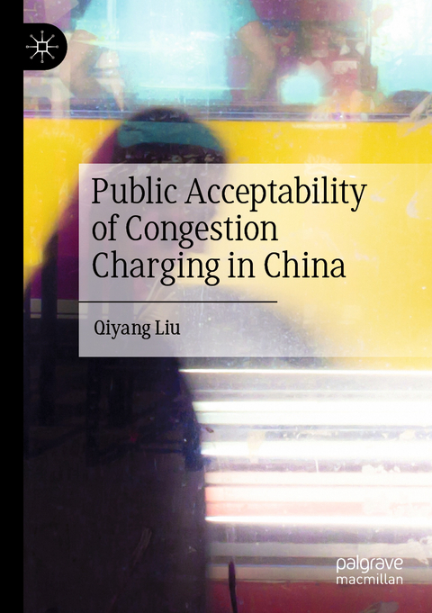 Public Acceptability of Congestion Charging in China - Qiyang Liu