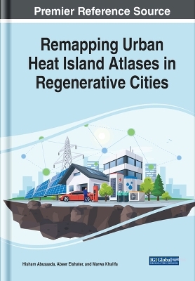Remapping Urban Heat Islands Atlases in Regenerative Cities - 