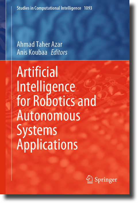 Artificial Intelligence for Robotics and Autonomous Systems Applications - 
