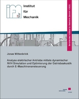 Analyse elektrischer Antriebe mittels dynamischer NVH Simulation und Optimierung der Getriebeakustik durch E-Maschinenansteuerung - Jonas Wittenbrink