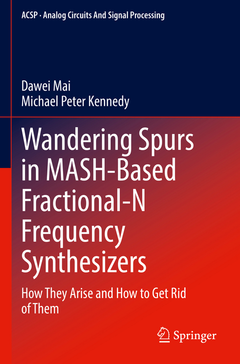 Wandering Spurs in MASH-Based Fractional-N Frequency Synthesizers - Dawei Mai, Michael Peter Kennedy