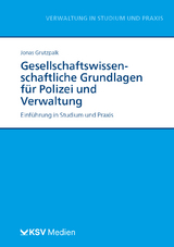 Gesellschaftswissenschaftliche Grundlagen für Polizei und Verwaltung - Jonas Grutzpalk