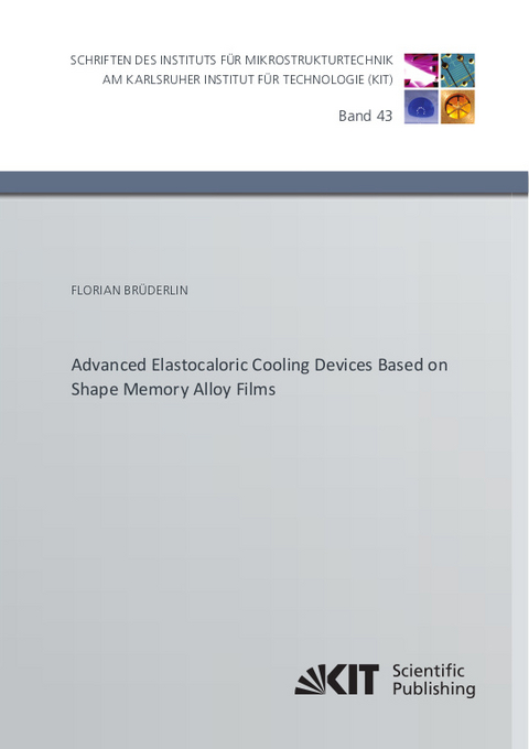 Advanced Elastocaloric Cooling Devices Based on Shape Memory Alloy Films - Florian Brüderlin