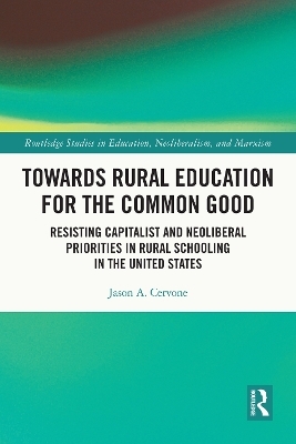 Towards Rural Education for the Common Good - Jason A. Cervone