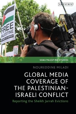 Global Media Coverage of the Palestinian-Israeli Conflict - 