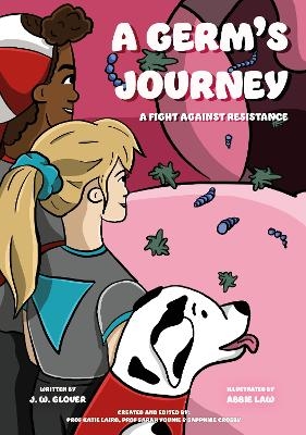 A Germ's Journey - J.W. Glover, Katie Laird, Sarah Younie