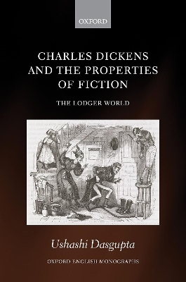 Charles Dickens and the Properties of Fiction - Ushashi Dasgupta