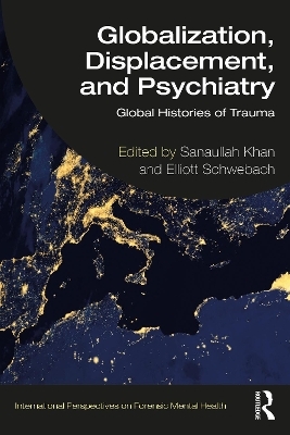 Globalization, Displacement, and Psychiatry - 