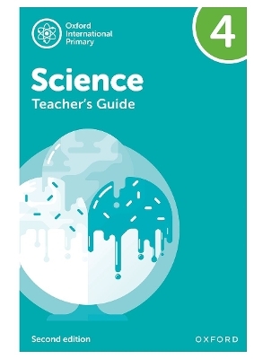 Oxford International Science: Second Edition: Teacher's Guide 4 - Deborah Roberts, Terry Hudson, Alan Haigh, Geraldine Shaw