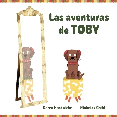 Las aventuras de TOBY - Karen Hardwicke