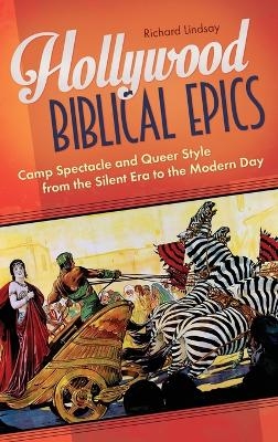 Hollywood Biblical Epics - Richard Lindsay