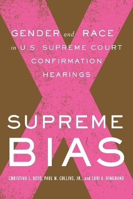 Supreme Bias - Paul M. Collins, Lori Ringhand, Christina Boyd